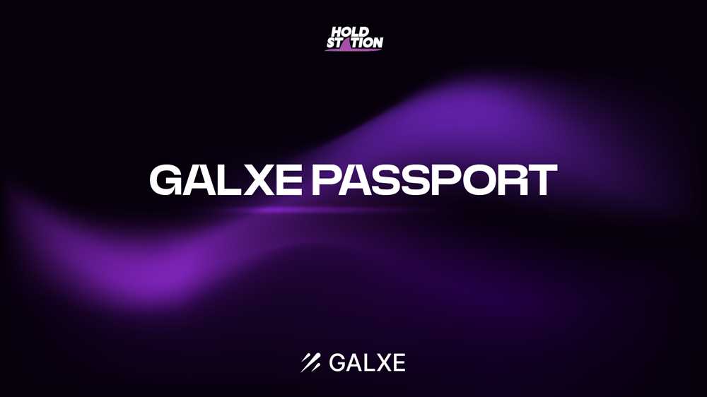 The Benefits of the Galxe Passport